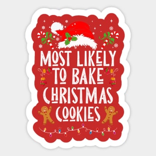 Most Likely To Bake Christmas Cookies Sticker